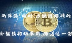 区块链游戏的多重作用与影响探索/区块链, 游戏